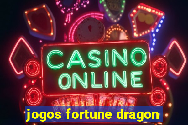 jogos fortune dragon