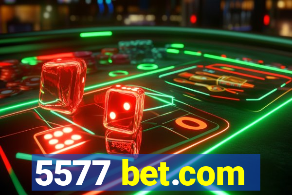 5577 bet.com