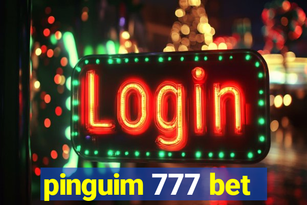 pinguim 777 bet