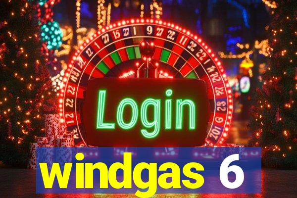 windgas 6