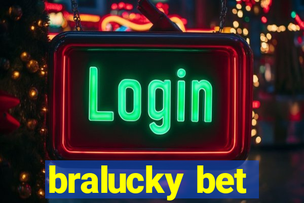 bralucky bet