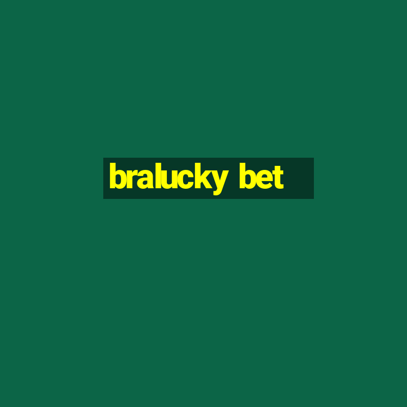 bralucky bet