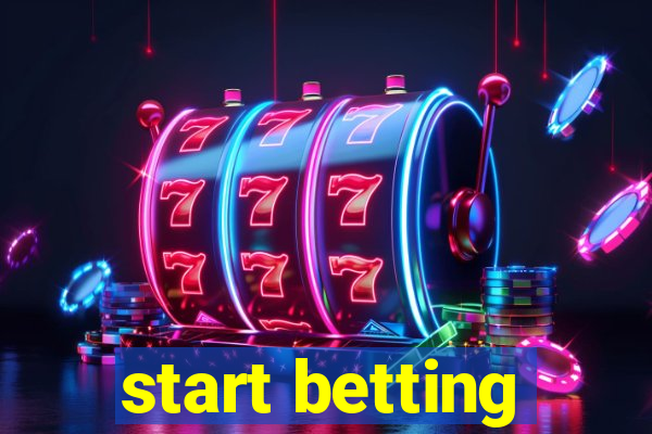 start betting