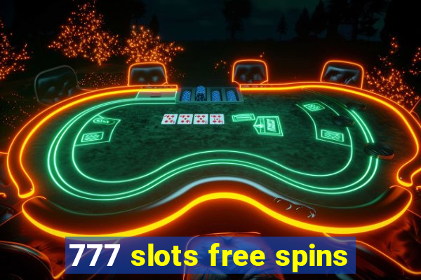 777 slots free spins