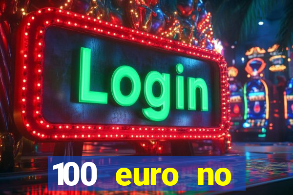 100 euro no deposit casino