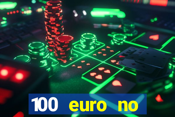 100 euro no deposit casino