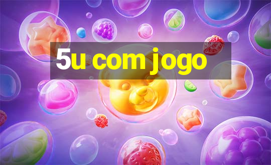 5u com jogo