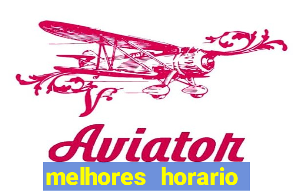 melhores horario para jogar aviator