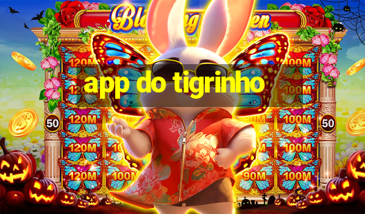 app do tigrinho