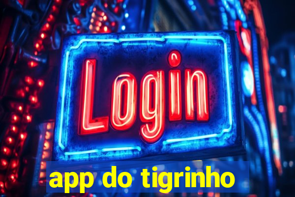 app do tigrinho