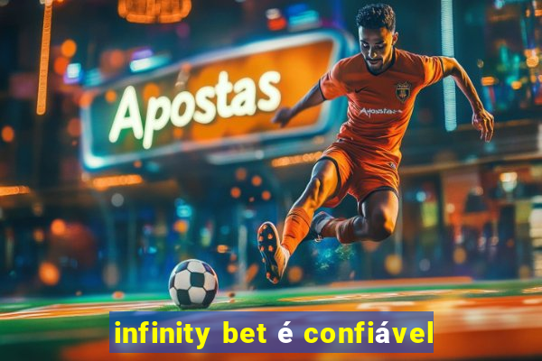 infinity bet é confiável