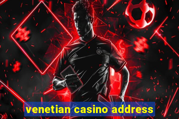 venetian casino address