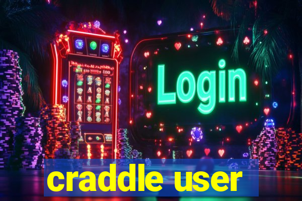 craddle user