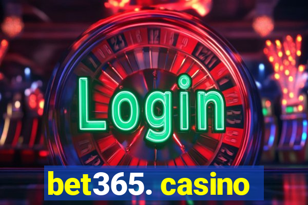 bet365. casino