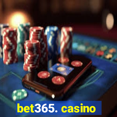 bet365. casino