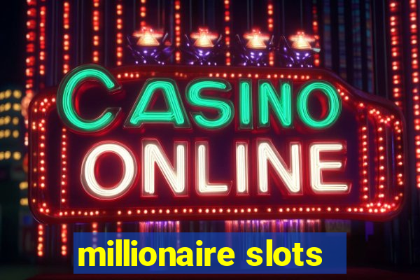 millionaire slots