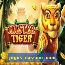 jogos cassino com bonus de cadastro