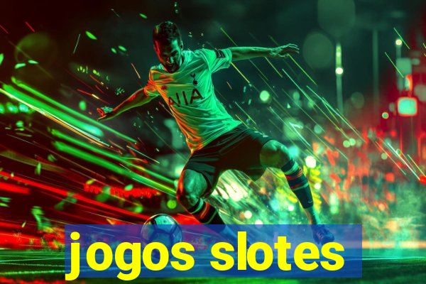 jogos slotes