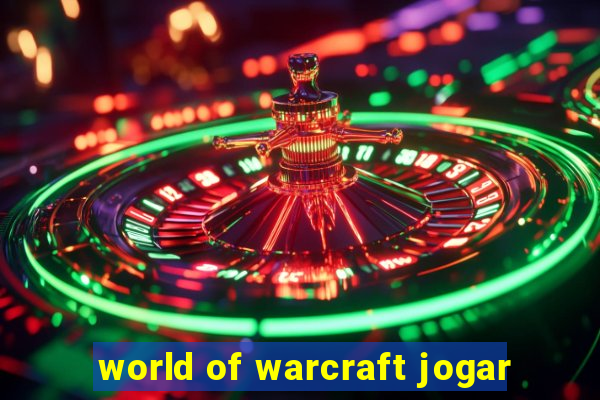 world of warcraft jogar