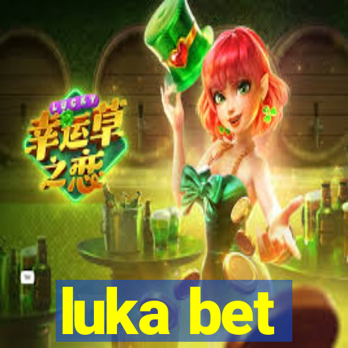 luka bet