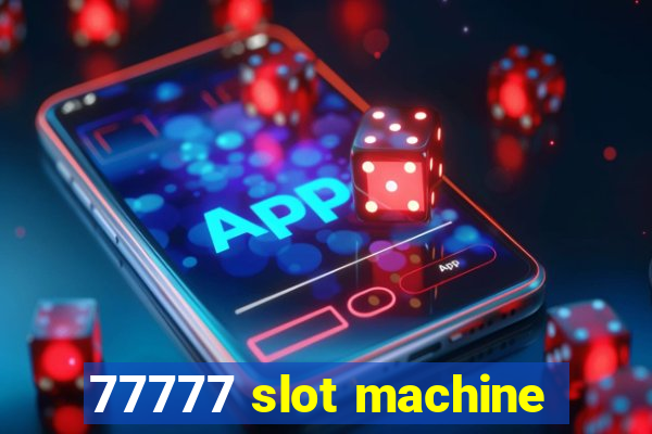 77777 slot machine