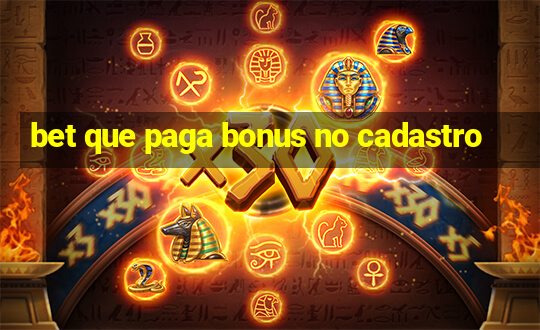 bet que paga bonus no cadastro