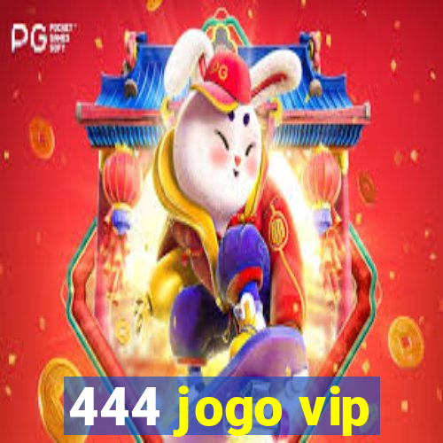 444 jogo vip