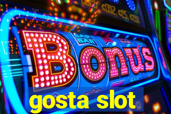 gosta slot