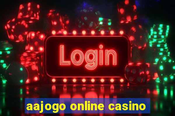 aajogo online casino