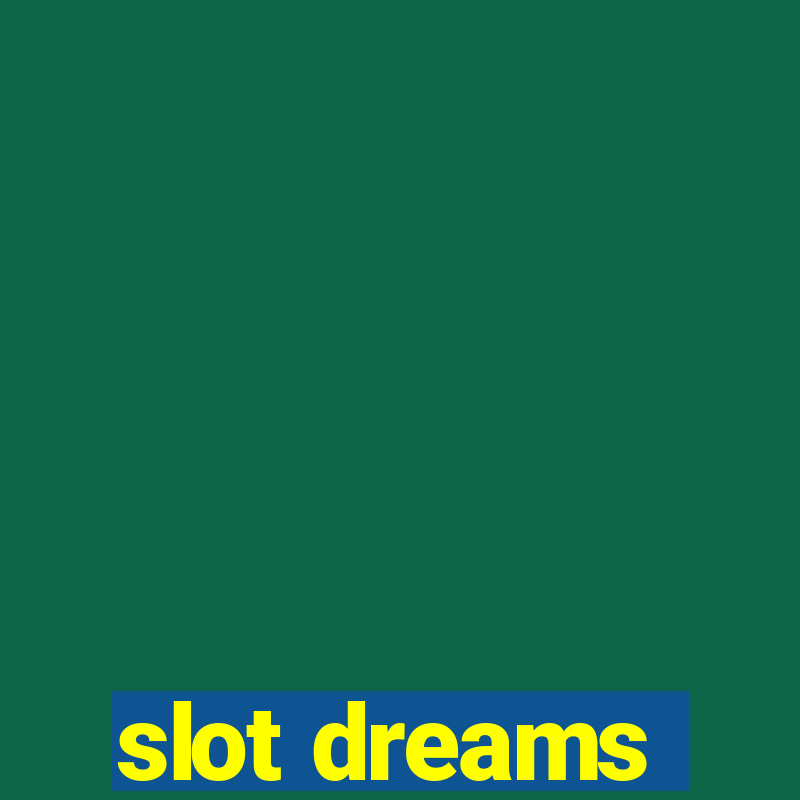 slot dreams