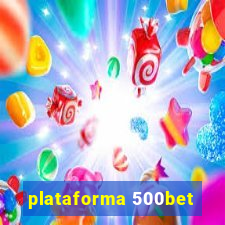 plataforma 500bet