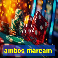 ambos marcam