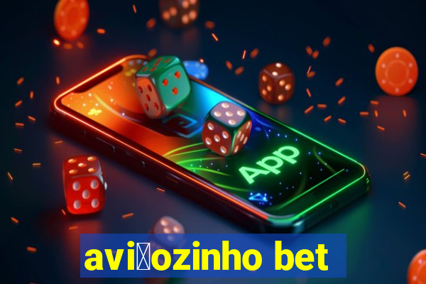 avi茫ozinho bet