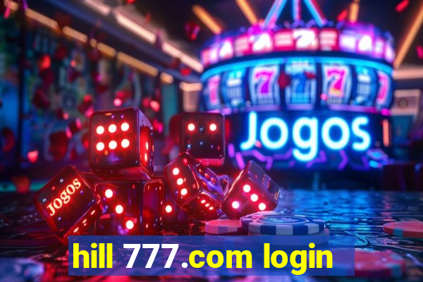 hill 777.com login