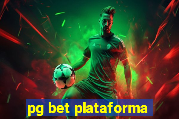 pg bet plataforma