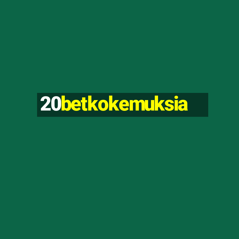 20betkokemuksia