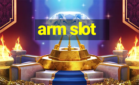 arm slot