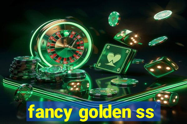 fancy golden ss