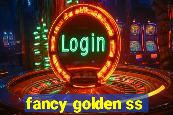 fancy golden ss