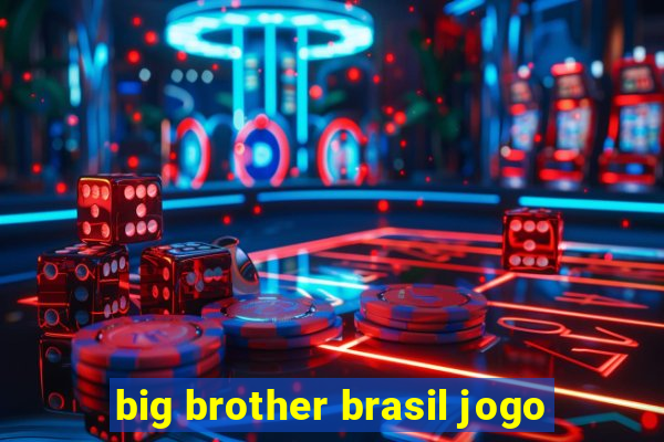 big brother brasil jogo