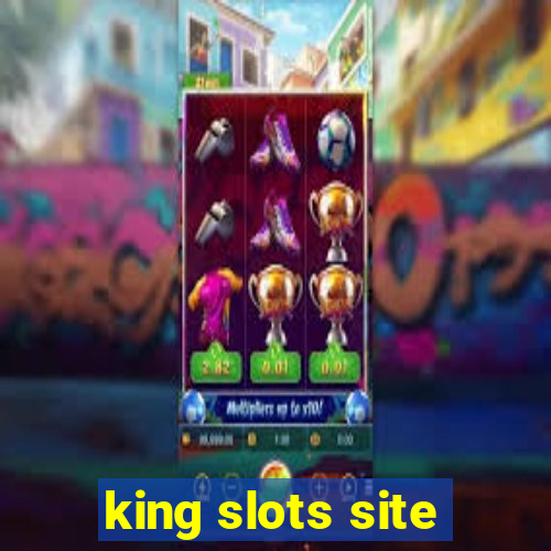 king slots site