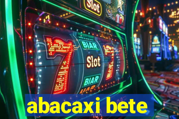 abacaxi bete