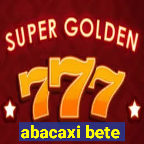 abacaxi bete