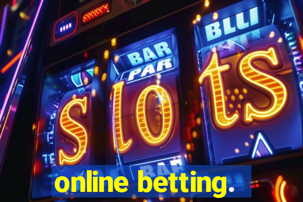 online betting.