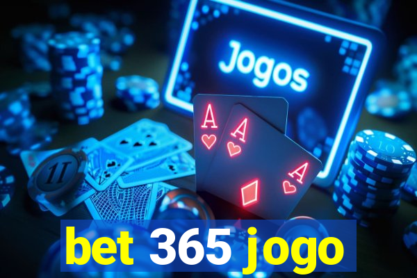 bet 365 jogo