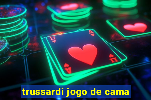 trussardi jogo de cama