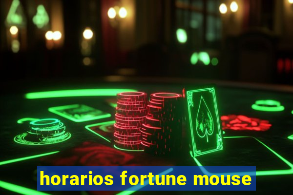 horarios fortune mouse