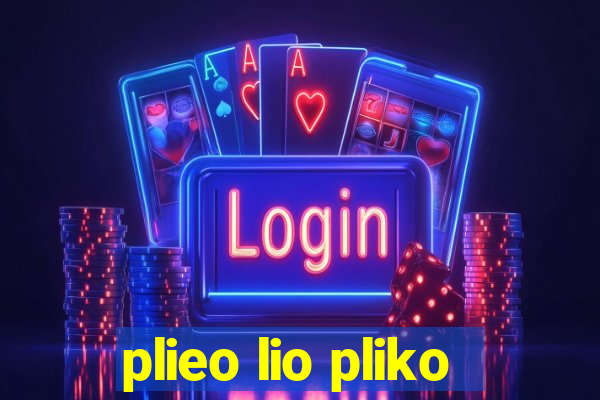 plieo lio pliko