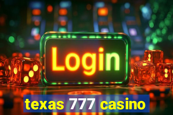 texas 777 casino