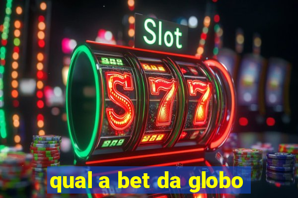 qual a bet da globo